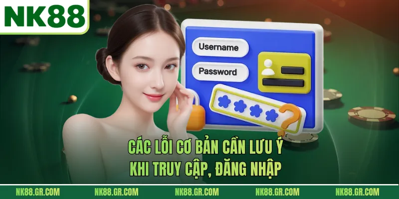 Các lỗi cơ bản cần lưu ý khi truy cập, đăng nhập