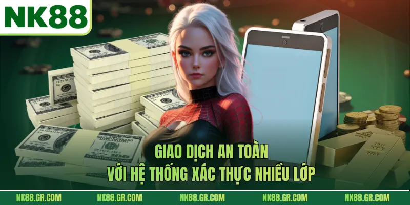 Giao dịch an toàn với hệ thống xác thực nhiều lớp